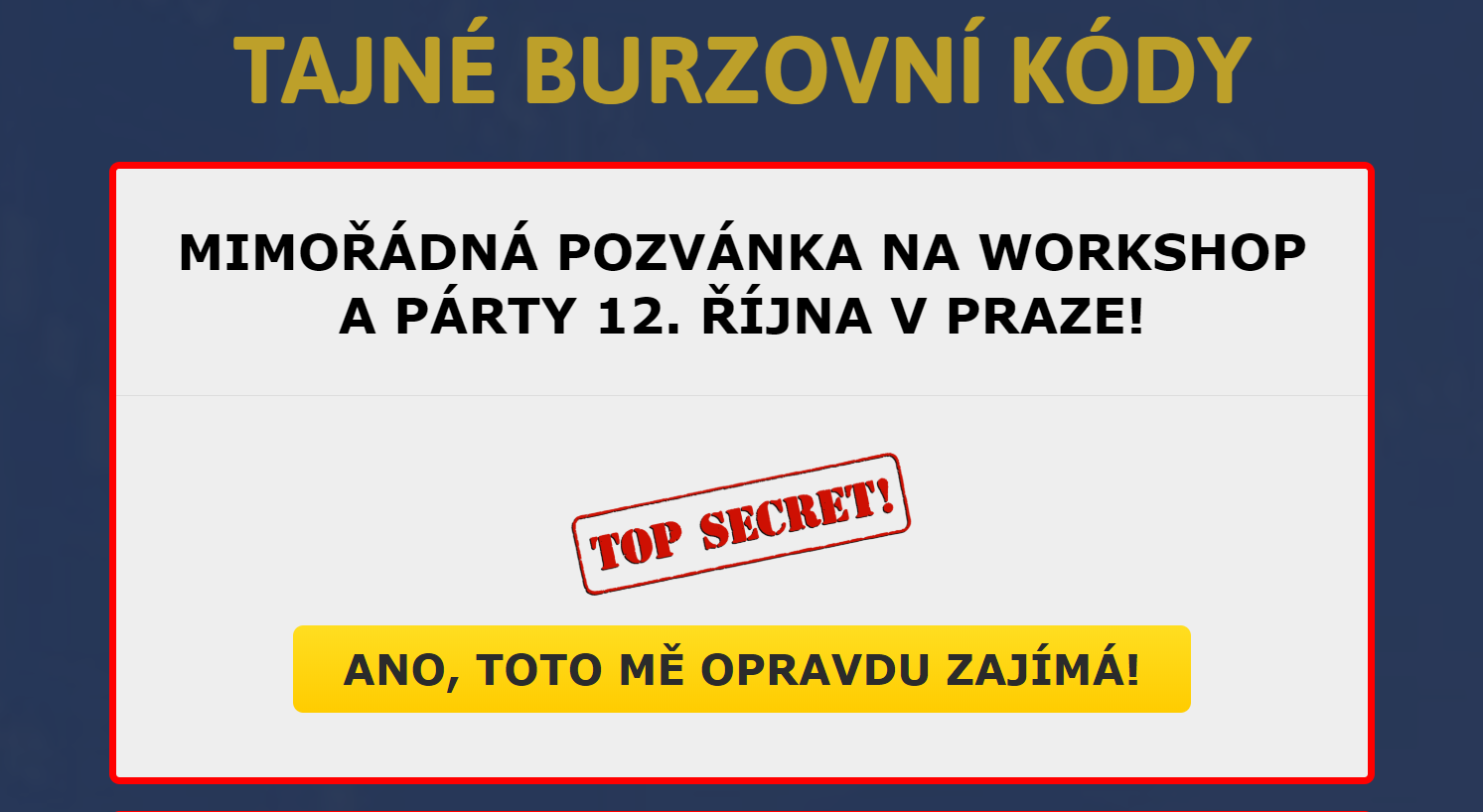 Pozvánka na workshop a VIP Párty 12. října v Praze - TAJNÉ BURZOVNÍ KÓDY